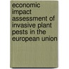 Economic impact assessment of invasive plant pests in the European Union by Tarek Soliman