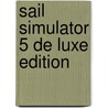 Sail Simulator 5 De Luxe Edition door Stentec Software B.V.