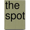 The Spot door H. Fohan