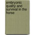 Embryonic quality and survival in the horse