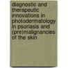 Diagnostic and therapeutic innovations in photodermatology in psoriasis and (pre)malignancies of the skin door M.M. Kleinpenning