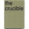 The crucible by Alice Miller