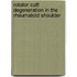 Rotator cuff degeneration in the rheumatoid shoulder