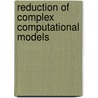 Reduction of complex computational models door M.A. Hooimeijer