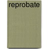 Reprobate by Martyn V. Halm