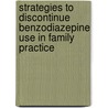 Strategies to discontinue benzodiazepine use in family practice door W.J.M.J. Gorgels