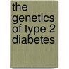 The Genetics of Type 2 Diabetes door H.W. Reiling
