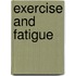 Exercise and fatigue