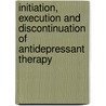 Initiation, execution and discontinuation of antidepressant therapy door E.C.G. van Geffen