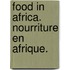 Food in Africa.  Nourriture en Afrique.