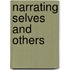 Narrating selves and others