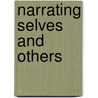 Narrating selves and others door M. Michielsens