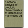 Functional analysis of probiotic characteristics of lactobacillus rhamnosus gg door M. Perea Velez