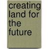 Creating land for the future door T. D'haenens