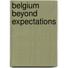 Belgium Beyond Expectations door Asp