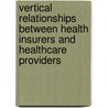 Vertical relationships between health insurers and healthcare providers door V. Shestalova