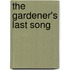 The Gardener's Last Song