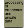Processing of erroneous and unsafe data by T. de Waal