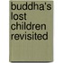 Buddha's Lost Children Revisited