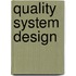 Quality System Design