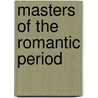 Masters of the Romantic Period by Imagineear