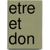 Etre Et Don door E. Gabellieri