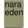 Nara Eden by A. Shreve