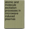 Atomic and molecule excitation processes in microwave induced plasmas door E.A.H. Timmermans