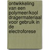 Ontwikkeling van een polymeer/kool dragermateriaal voor gebruik in de electroforese door H. Huynen