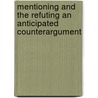 Mentioning and the Refuting an Anticipated Counterargument by B. Amjarso