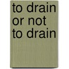 To drain or not to drain door A.P. Simons