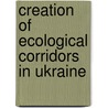 Creation of ecological corridors in Ukraine by F. Deodatus