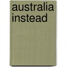 Australia instead door Eduard Erkens