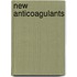 New anticoagulants