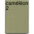 Caméléon 2