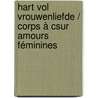 Hart vol Vrouwenliefde / Corps à cSur Amours féminines door W. den Braver