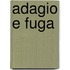Adagio e fuga