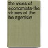 The Vices of Economists-The Virtues of the Bourgeoisie