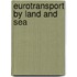 Eurotransport by land and sea