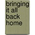 Bringing it all back home