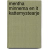 Mentha Minnema en it kattemystearje by Albert F. De Jong