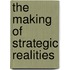 The making of strategic realities
