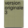 Version originale 3 door M. Denyer