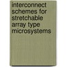 Interconnect schemes for stretchable array type microsystems door S. Sosin