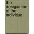 The designation of the individual
