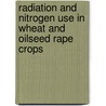 Radiation and nitrogen use in wheat and oilseed rape crops door M.F. Dreccer
