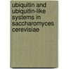 Ubiquitin and ubiquitin-like systems in Saccharomyces cerevisiae by L.A.L. van de Pasch