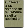 Sunflower Array Antenna for Multi-beam Satellite Application door M.C. Viganó
