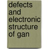 Defects and electronic structure of GaN by S. Lazar