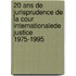 20 ans de jurisprudence de la Cour internationalede Justice 1975-1995